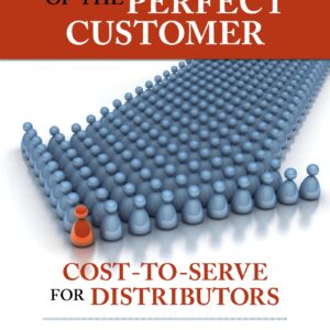 E-BOOK - In Search of the Perfect Customer: Cost-to-Serve for Distributors