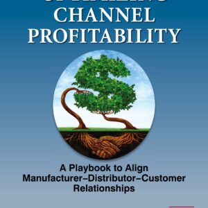 Optimizing Channel Profitability: A Playbook to Align Manufacturer–Distributor–Customer Relationships