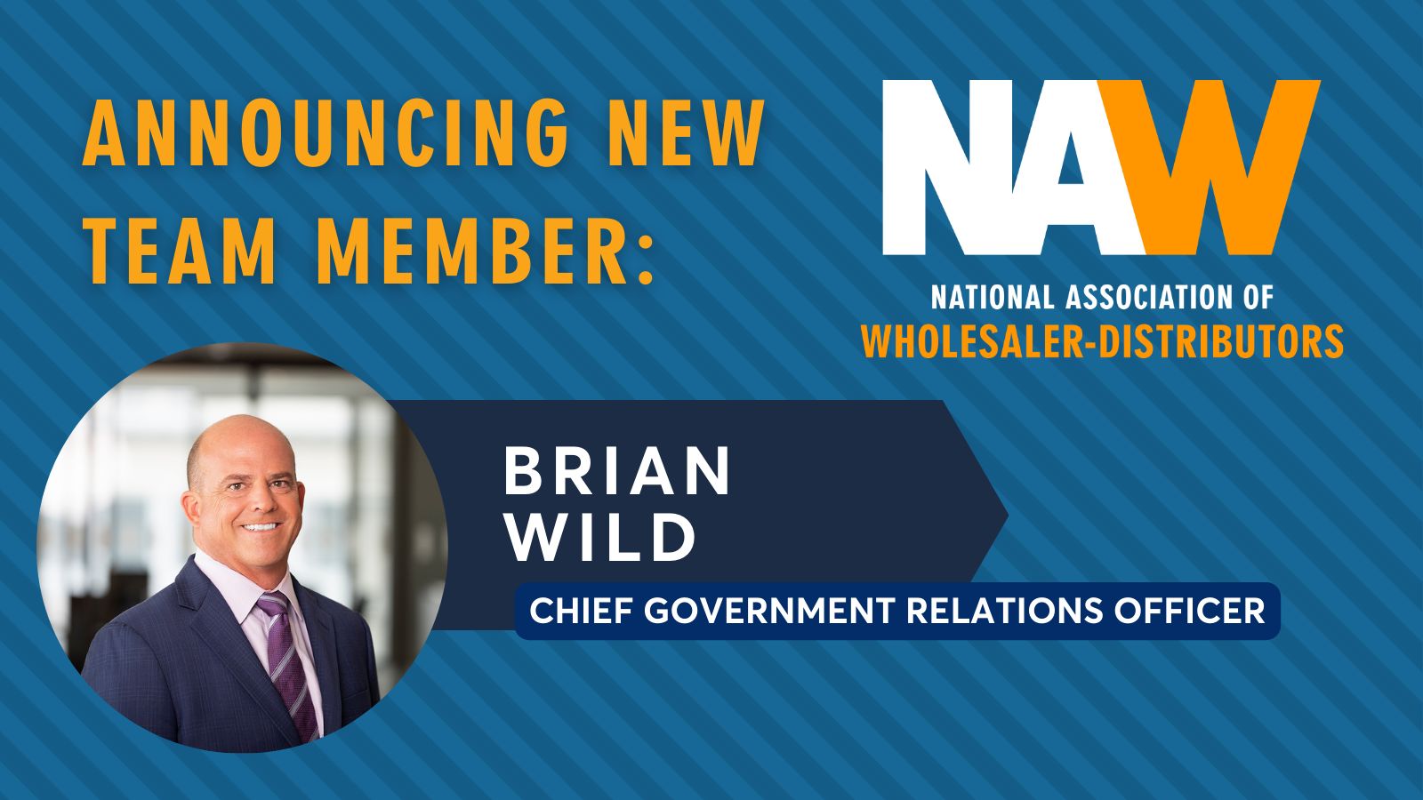 NAW Announces Brian Wild as New Chief Government Relations Officer