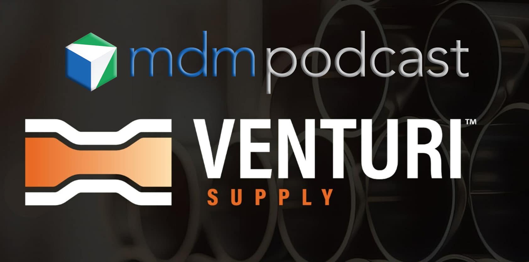 MDM Podcast: Inside Venturi Supply’s Cohesive Independence