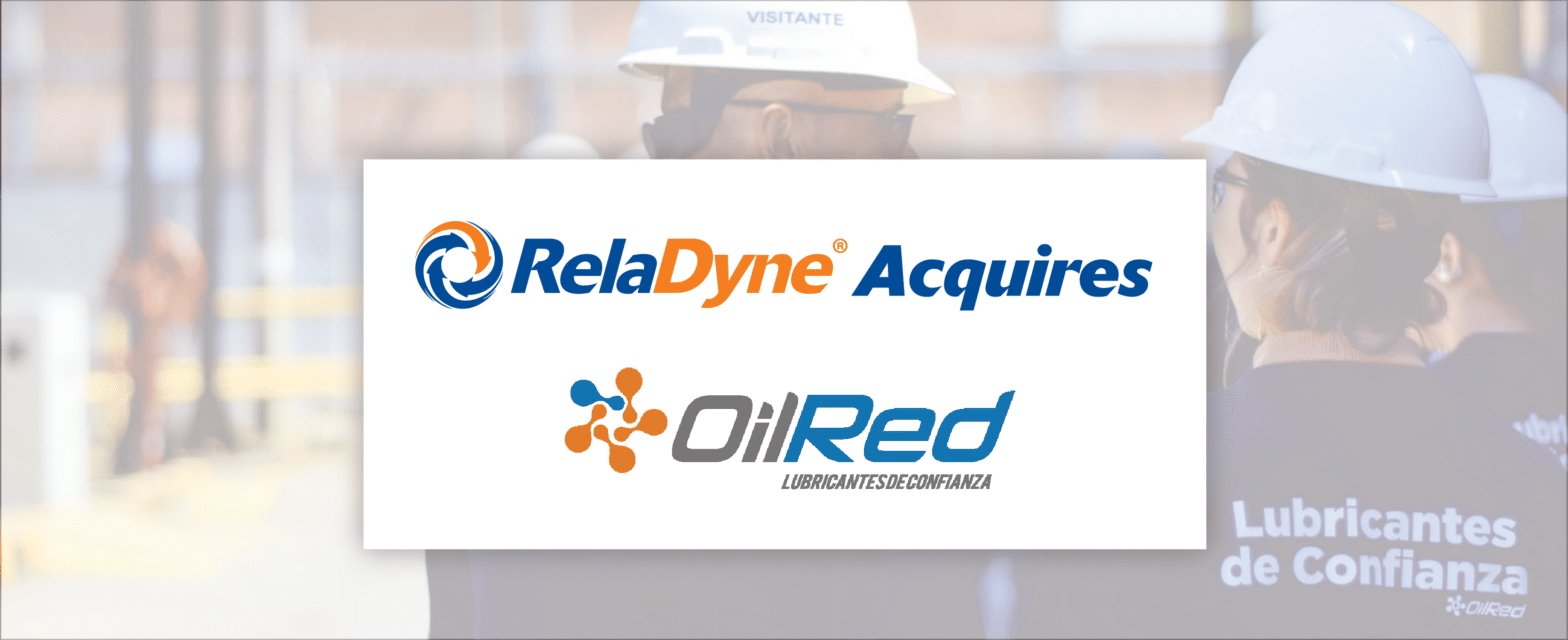 RelaDyne Acquires OilRed in Latin America Expansion